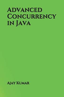 Advanced Concurrency in Java by Kumar  New 9781731394514 Fast Free Shipping-,