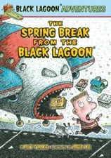 Spring Break from the Black Lagoon by Thaler, Mike
