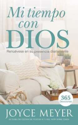 Mi Tiempo Con Dios: Renuévese En Su Presencia Diariamente by Joyce Meyer: Used