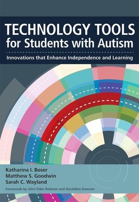 Technology Tools for Students With Autism: Innovations that Enhance Independ...