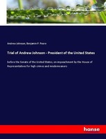 Trial Of Andrew Johnson - President Of The United States Andrew Johnson