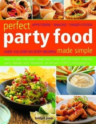 Perfect Party Food Made Simple: How to Plan the Best Celebration Ever with Fanta
