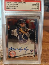 2014 Topps Chrome PSA 10 JR Murphy RC Auto Yankees Arizona Atlanta Pirates