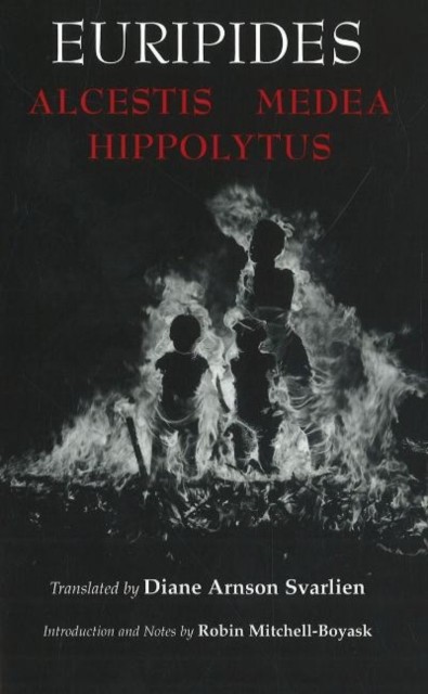 Alcestis Medea Hippolytus by Euripides HARDBACK 9780872208230