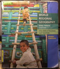 World Regional Geography: Global Patterns, Lo...