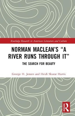 Norman Macleans A River Runs through It by George H. Jense... - 9781032663715