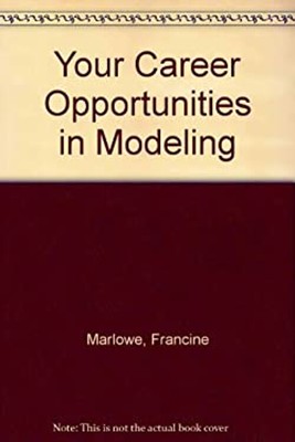 Your Career Opportunities in Modeling Hardcover Francine Marlowe