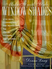 Make It with Style: Window Shades: Creating Roman, Balloon, and Austrian - GOOD