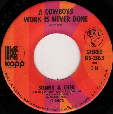 Sonny & Chér - A Cowboys Work Is Never Done, 7'', (Vinyl)