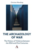The Archaeology Of War Christian Wevelsiep Taschenbuch Englisch 2025