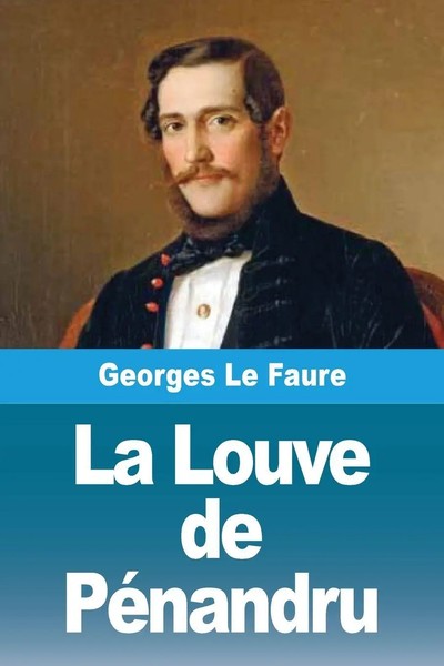 Georges Le Faure | La Louve De PéNandru | Taschenbuch | FranzöSisch (2025)-image