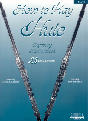 How to Play Flute in 23 Easy Lessons * Shipped Directly from Publisher!