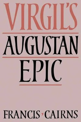 Virgil's Augustan Epic Francis Cairns Taschenbuch Englisch 2006