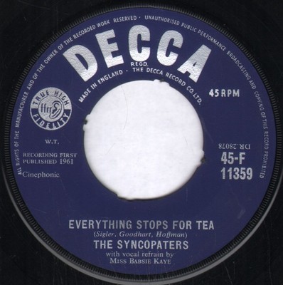 Syncopators Everything Stops For Tea / If I Had A Talking Picture of You 7''
