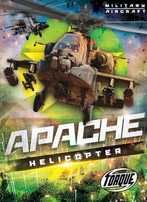Apache Helicopter by Donna McKinney (Hardback Book)