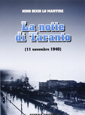 Die Nacht von Taranto (11. November 1940) - 2001 - Schena Verlag