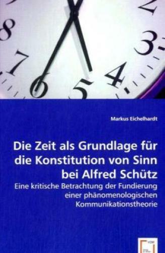 Thumbnail - Die Zeit Als Grundlage Für Die Konstitution Von Sinn Bei Alfred Schütz