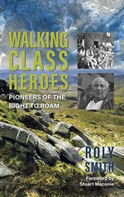  Walking Class Heroes by Roly Smith 9781909930902 Paperback  softback