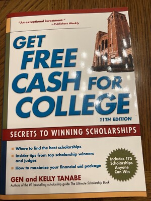 Get Free Cash for College : Secrets to Winning Scholarships by Kelly ...