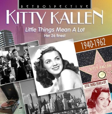 Kitty Kallen Little Things Mean a Lot her 26 Finest 19401962 CD