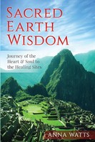 Anna Watts | Sacred Earth Wisdom | Taschenbuch | Englisch (2017) | Spirit Way