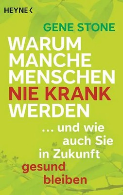 Warum manche Menschen nie krank werden