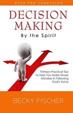 Decision Making by the Spirit - VERY GOOD