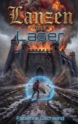 Lanzen und Laser Fabienne Gschwind