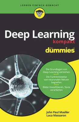 Deep Learning kompakt für Dummies | John Paul Mueller, Luca Massaron | deutsch