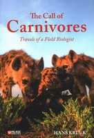The Call Of Carnivores | Travels Of A Field Biologist | Hans Kruuk | Englisch