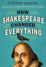 How Shakespeare Changed Everything by Marche, Stephen Paperback / softback Book