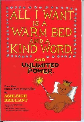 All I Want Is a Warm Bed and a Kind Word and Unlimited Power: Even More Bril...