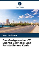 Janet Mackenzie | Das Gastgewerbe ICT Shared Services: Eine Fallstudie Aus Kenia