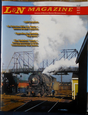 L&N Magazine   JUNE  2017  Volume # 13  Issue # 2    LOUISVILLE & NASHVILLE
