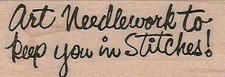 Art Needlework 1 1/4 x 3 1/4" Rubber Stamp, Word/Phrase Stamp