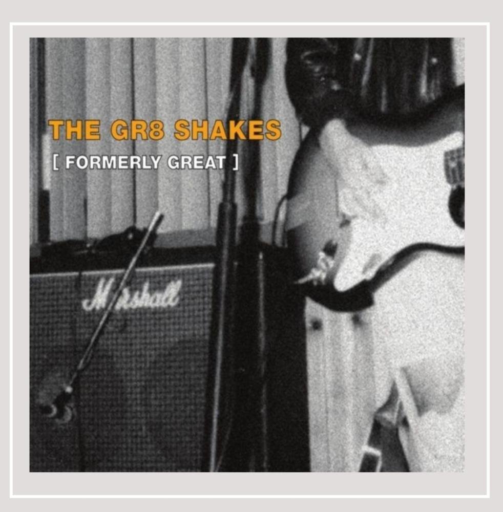 The Gr8 Shakes Formerly Great (CD)