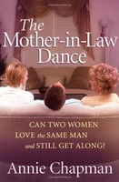 The Mother-in-law Dance: Can Two Women Love The Same Man And Still Get Along? By on sale The Mother-in-law Dance: Can Two Women Love The Same Man And Still Get Along? By on sale