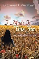 Angelique E. Constance | I Made It This Far | Taschenbuch | Englisch (2013)