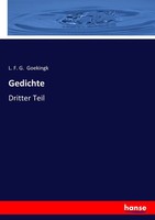 Gedichte Dritter Teil L. F. G. Goekingk Taschenbuch 316 S. Deutsch 2016