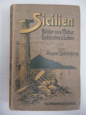 Sicilien. Bilder aus Natur, Geschichte und Leben. ( Sizilien Italien 1905 ) Schn