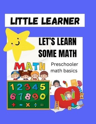 LITTLE LEARNER Lets Learn Some Math Early Math Basics - Paperback NEW LIVVY. KER