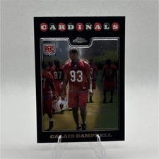 2008 Topps Chrome Calais Campbell Rookie #TC239 Arizona Cardinals