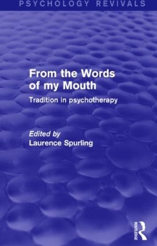 From the Words of my Mouth (Psychology Revivals) by Laurence ... - 9781138019638