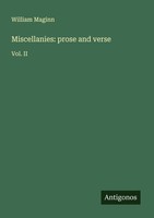 Miscellanies: Prose And Verse William Maginn