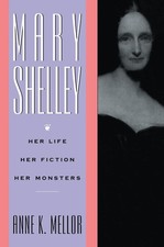 Mary Shelley: Her Life, Her Fiction, Her Monsters by Anne K. Mellor (English) Ha