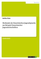 Merkmale Der FranzöSischen Jugendsprache Am Beispiel FranzöSischer Jugendzeitsch