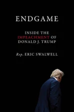 Endgame: Inside the Impeachment of Donald J. Trump - Hardcover - GOOD