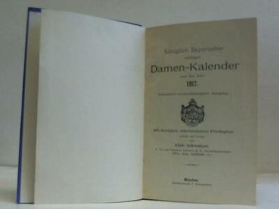 Schwaiger, Alois: Königlich Bayerischer adeliger Damen-Kalender auf das ...