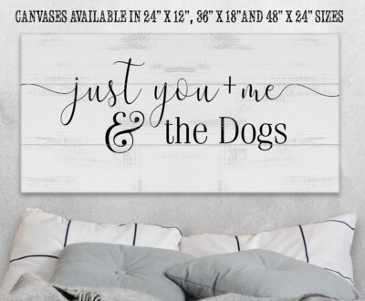 Just You and Me and The Dogs - Large Canvas (Not Printed on Wood) - Stretched 
