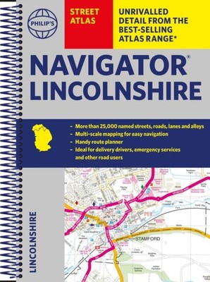 PHILIPS STREET ATLAS NAVIGATOR LINCOLNSH by PHILIP'S MAPS Spiral Bound Self Help